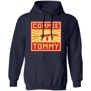 Commie Tommy T Shirts Hoodies Sweater 8