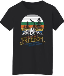 Conserve Freedom Cur Most Valuable Natural Resource T-Shirts, Hoodies, Sweater 8 Conserve Freedom Cur Most Valuable Natural Resource T Shirts Hoodies Sweater 6