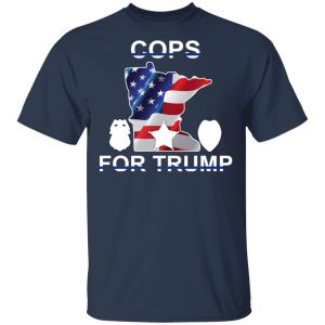 Cops For Donald Trump 2020 To President T-Shirts