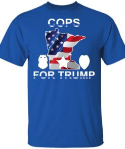 Cops For Donald Trump 2020 To President T-Shirts 2 Cops For Donald Trump 2020 To President T Shirts 11
