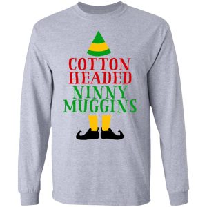 Cotton Headed Ninny Muggins Elf Shirt 2