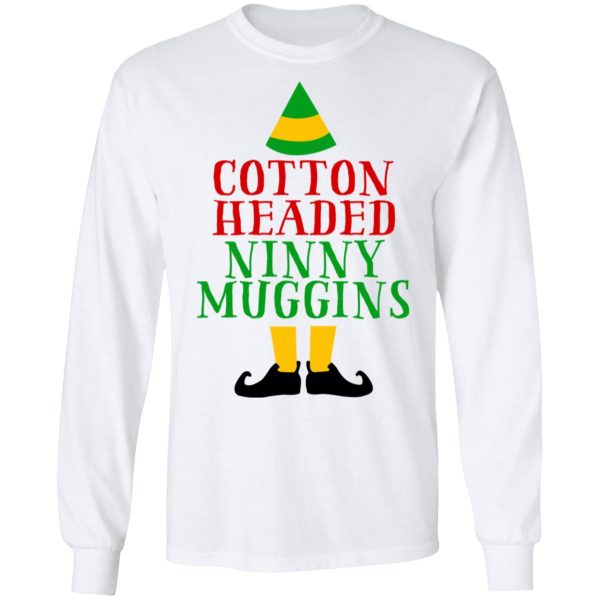 Cotton Headed Ninny Muggins Elf Shirt