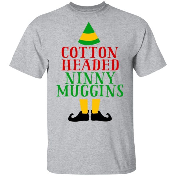 Cotton Headed Ninny Muggins Elf Shirt