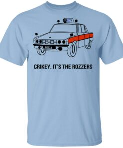 Crikey Its The Rozzers T Shirts 1