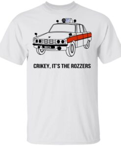 Crikey It's The Rozzers T-Shirts 10 Crikey Its The Rozzers T Shirts 8