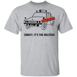 Crikey Its The Rozzers T Shirts 9