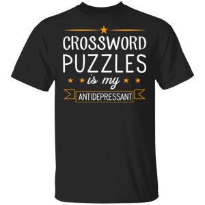 Crossword Puzzles Is My Antidepressant Gaming Shirt