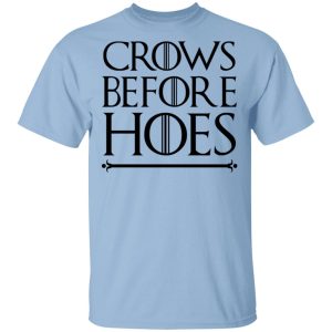 Crows Before Hoes Shirt