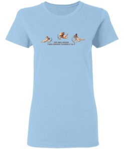 Cry Me A River Then Drown Yourself In It Shirt 10