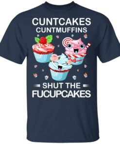 Cuntcakes Cuntmuffins Shut The Fucupcakes T-Shirts, Hoodies, Sweater 2 Cuntcakes Cuntmuffins Shut The Fucupcakes T Shirts Hoodies Sweater 11