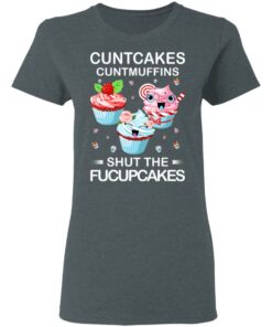 Cuntcakes Cuntmuffins Shut The Fucupcakes T-Shirts, Hoodies, Sweater 5 Cuntcakes Cuntmuffins Shut The Fucupcakes T Shirts Hoodies Sweater 2