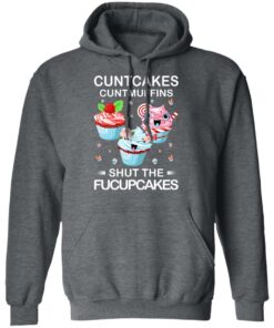 Cuntcakes Cuntmuffins Shut The Fucupcakes T-Shirts, Hoodies, Sweater 11 Cuntcakes Cuntmuffins Shut The Fucupcakes T Shirts Hoodies Sweater 8