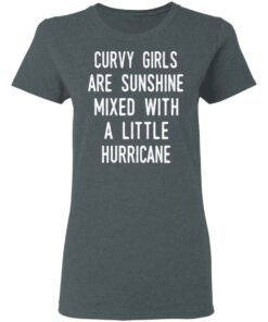 Curvy Girls Are Sunshine Mixed With A Little Hurricane Shirt 2