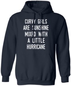 Curvy Girls Are Sunshine Mixed With A Little Hurricane Shirt 7