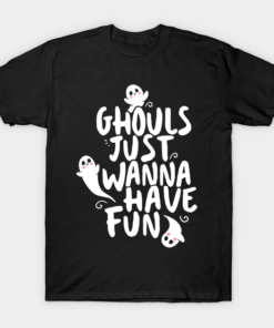 Cute Halloween Ghouls Just Wanna Have Fun T Shirt 1