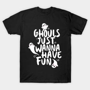 Cute Halloween Ghouls Just Wanna Have Fun T Shirt 1