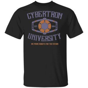 Cybertron University 1984 We Prime Robots For The Future T Shirts Hoodies Sweatshirt 1