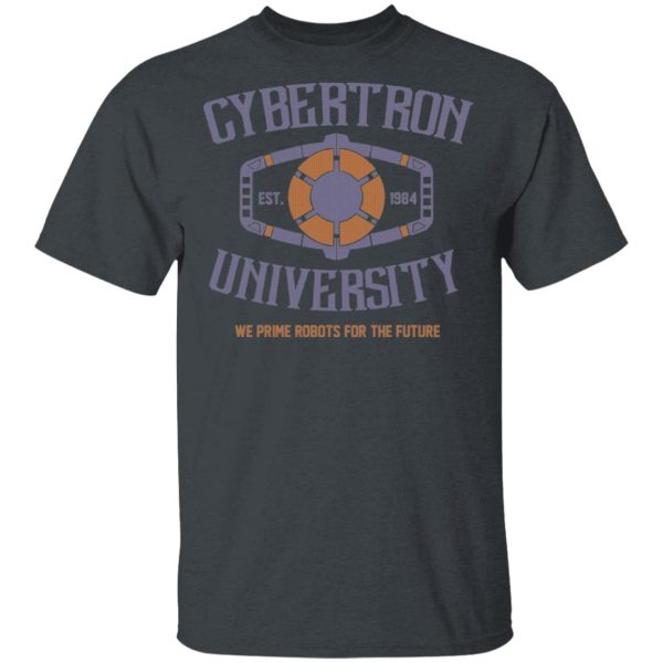 Cybertron University 1984 We Prime Robots For The Future T-Shirts, Hoodies, Sweatshirt