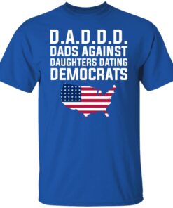 Dad Daddy Dads Against Daughters Dating Democrats T Shirts Hoodies Sweater 5