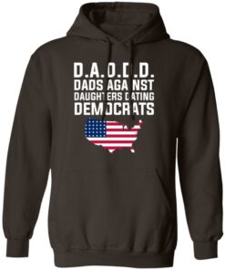 Dad Daddy Dads Against Daughters Dating Democrats T Shirts Hoodies Sweater 9