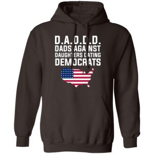 Dad Daddy Dads Against Daughters Dating Democrats T Shirts Hoodies Sweater 9