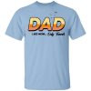 Dad Like Mom … Only Funner Shirt