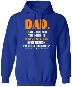 Dad, Thank You For Teaching Me How To Be A Man Even Though I’m Your Daughter T-Shirts, Hoodies, Sweatshirt 12 Dad Thank You For Teaching Me How To Be A Man Even Though I'm Your Daughter T Shirts Hoodies Sweatshirt 9