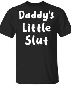 Daddy's Little Slut T Shirts Hoodies Sweater 1