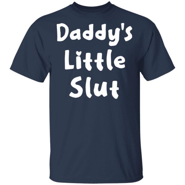 Daddy’s Little Slut T-Shirts, Hoodies, Sweater