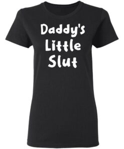 Daddy’s Little Slut T-Shirts, Hoodies, Sweater 4 Daddy's Little Slut T Shirts Hoodies Sweater 13