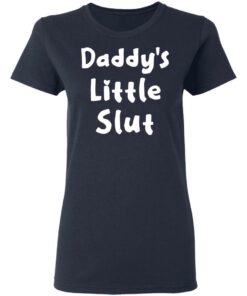 Daddy’s Little Slut T-Shirts, Hoodies, Sweater 6 Daddy's Little Slut T Shirts Hoodies Sweater 3