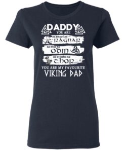 Daddy You Are As Brave As Ragnar As Wise As Odin As Strong As Thor Viking Dad T Shirts 3