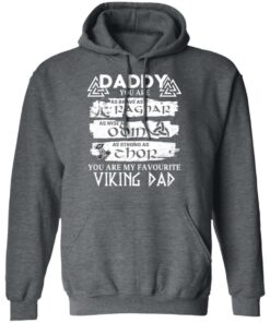 Daddy You Are As Brave As Ragnar As Wise As Odin As Strong As Thor Viking Dad T Shirts 8