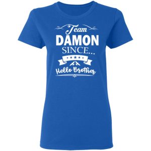 Damon Salvatore Team Damon Since Hello Brother T Shirts 2