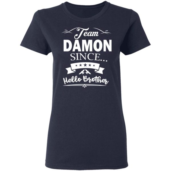 Damon Salvatore Team Damon Since Hello Brother T-Shirts