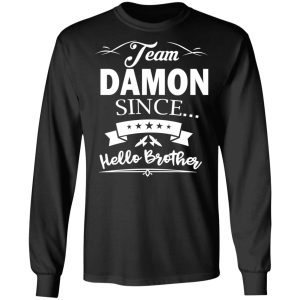 Damon Salvatore Team Damon Since Hello Brother T Shirts 5