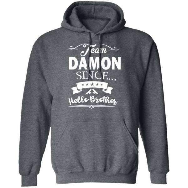 Damon Salvatore Team Damon Since Hello Brother T-Shirts