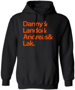 Danny amp Land amp Andreas amp Lak T Shirts Hoodies Sweater 1