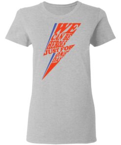 David Bowie We Can Be Heroes Just For One Day T-Shirts 3 David Bowie We Can Be Heroes Just For One Day T Shirts 12