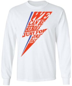 David Bowie We Can Be Heroes Just For One Day T-Shirts 5 David Bowie We Can Be Heroes Just For One Day T Shirts 3