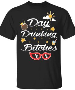 Day Drinking Bitches T Shirts Hoodies Sweater 1