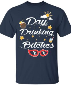 Day Drinking Bitches T Shirts Hoodies Sweater 11