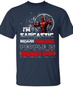 Deadpool Im Sarcastic Because Punching People Is Frowned Upon T Shirts Hoodies Sweatshirt 11