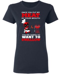 Deadpool Meat In Your Mouth You're Going To Want To Swallow T Shirts Hoodies Sweater 3