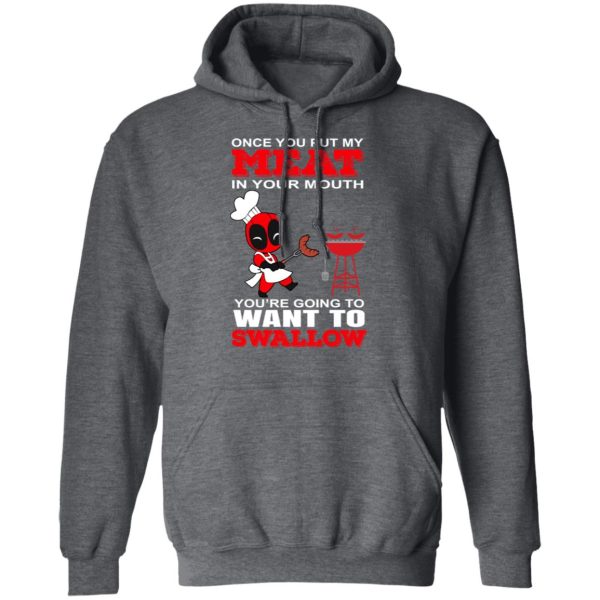 Deadpool Meat In Your Mouth You’re Going To Want To Swallow T-Shirts, Hoodies, Sweater