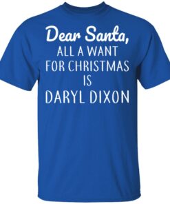 Dear Santa All I Want For Christmas Is Daryl Dixon T-Shirts, Hoodies, Sweater 3 Dear Santa All I Want For Christmas Is Daryl Dixon T Shirts Hoodies Sweater 12