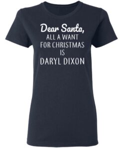 Dear Santa All I Want For Christmas Is Daryl Dixon T-Shirts, Hoodies, Sweater 6 Dear Santa All I Want For Christmas Is Daryl Dixon T Shirts Hoodies Sweater 3