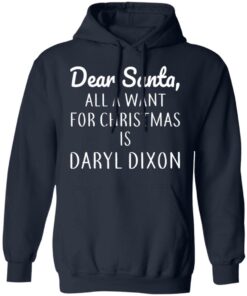 Dear Santa All I Want For Christmas Is Daryl Dixon T-Shirts, Hoodies, Sweater 10 Dear Santa All I Want For Christmas Is Daryl Dixon T Shirts Hoodies Sweater 7