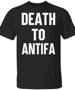 Death To Antifa T Shirts Hoodies Sweater 1