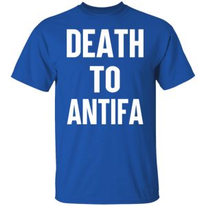 Death To Antifa T-Shirts, Hoodies, Sweater